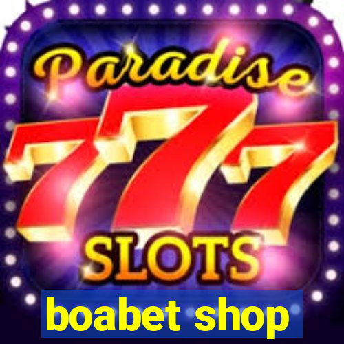 boabet shop